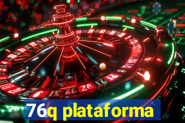 76q plataforma